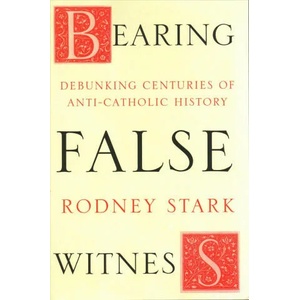 Bearing False Witness | Rodney Stark (ISBN: 9780281077748)