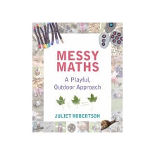 Messy Maths: A Playful, Outdoor Approach for Early Years (Robertson Juliet(Paperback