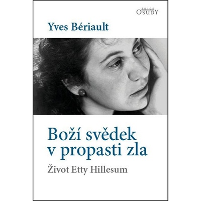 Boží svědek v propasti zla - Život Etty Hillesum