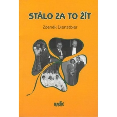 Stálo za to žít - Zdeněk Dienstbier