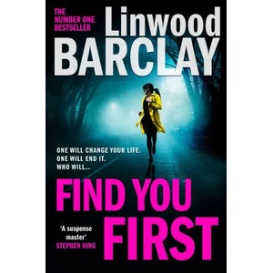 Find You First | Linwood Barclay (ISBN: 9780008332082)