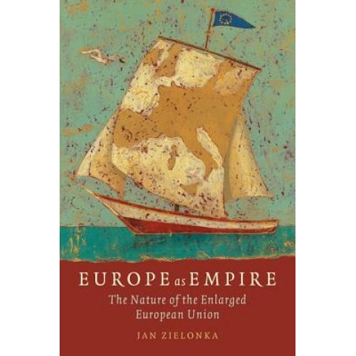 Europe as Empire | Jan Zielonka