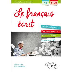 FLE (Français langue étrangère). Le français écrit. Vocabulaire, grammaire, exercices corrigés [B1-C2] | Chollet, Robert (2018)