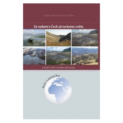 Za rudami z Čech až na konec světa