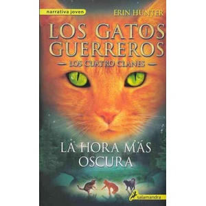 La hora mas oscura/ The Darkest Hour | Erin Hunter (ISBN: 9788498385588)