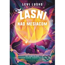 Žasni nad Mesiacom - Levi Lusko