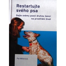 Restartujte svého psa - Pat Millerová
