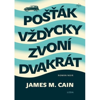 Pošťák vždycky zvoní dvakrát - James Mallahan Cain