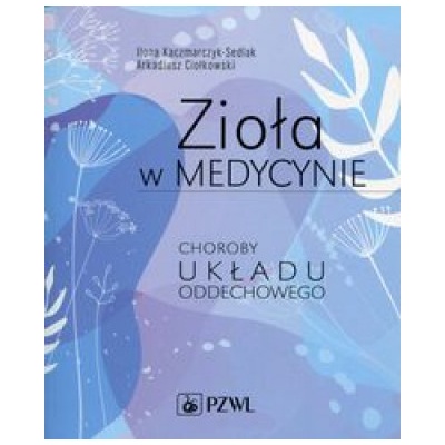 Zioła w medycynie Choroby układu oddechowego