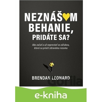 Neznášam behanie, pridáte sa? - Brendan Leonard