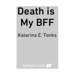Death is My BFF (ISBN: 9781990259999)