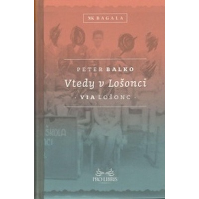 Vtedy v Lošonci - Peter Balko