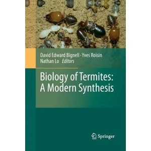 Biology of Termites: a Modern Synthesis | David Edward Bignell, Nathan Lo, Yves Roisin (ISBN: 9789400794955)