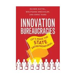 How to Make an Entrepreneurial State | Rainer Kattel, Wolfgang Drechsler, Erkki Karo (ISBN: 9780300227277)