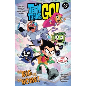 Teen Titans Go! Go Big or Go Home! | Dario Brizuela (ISBN: 9781799505914)
