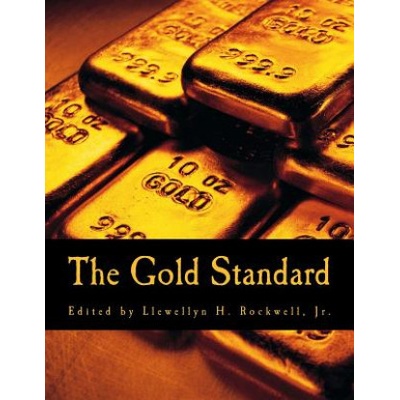 The Gold Standard (Large Print Edition): Perspectives in the Austrian School