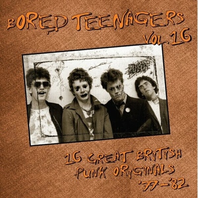 Various Artists - Bored Teenagers Vol.16 - 16 Great British Punk Originals '77-'82 LP