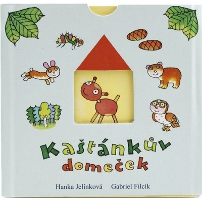 Kaštánkův domeček - Hanka Jelínková, Gabriel Filcík
