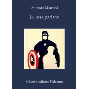 Le ossa parlano | Antonio Manzini (ISBN: 9788838942990)
