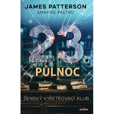 23. půlnoc - James Patterson, Maxine Paetro