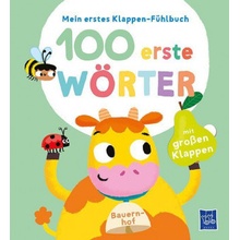 Mein erstes Klappen-Fühlbuch - 100 erste Wörter - Bauernhoftiere