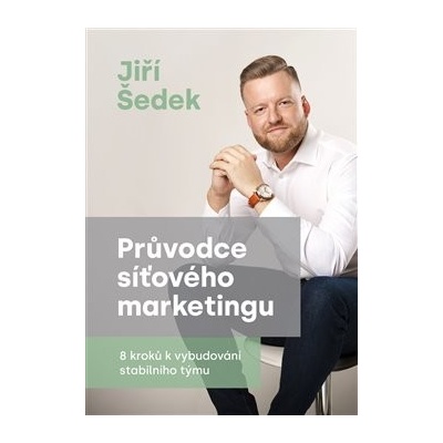 Průvodce síťového marketingu - Jiří Šedek
