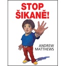 Stop šikaně! - Andrew Matthews