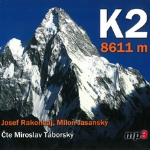K 2 8611 m - Josef Rakoncaj; Miloň Jasanský; Miroslav Táborský