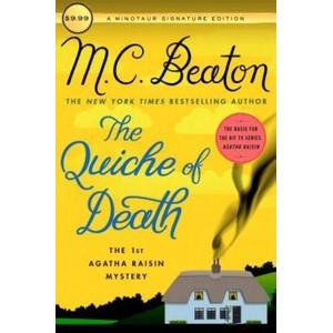 The Quiche of Death: The First Agatha Raisin Mystery (ISBN: 9781250301949)