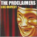 The Proclaimers - Like Comedy