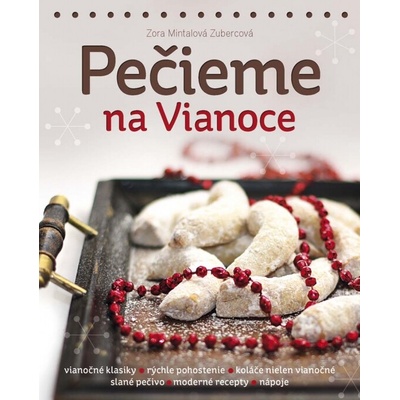 Pečieme na Vianoce - Zora Mintalová Zubercová