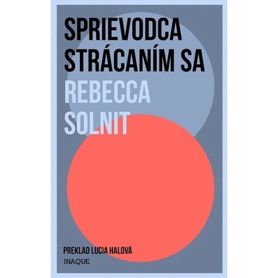 Sprievodca strácaním sa - Rebecca Solnit