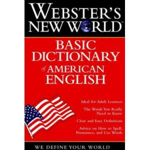 Webster's New Worldo Basic Dictionary of American English | The Editors of the Webster's New World D, Staff of Webster's New World Dictionary (2007)