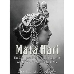 MATA HARI | Charles River Editors (ISBN: 9781542766043)