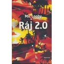 Ráj 2.0 - Mic Looby
