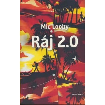 Ráj 2.0 - Mic Looby