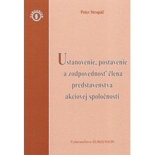 Ustanovenie, postavenie a zodpovednosť člena predstavenstva akciovej spoločnosti