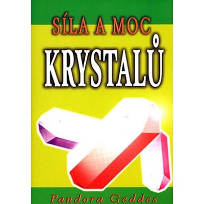 Síla a moc krystalů - Pandora Geddes