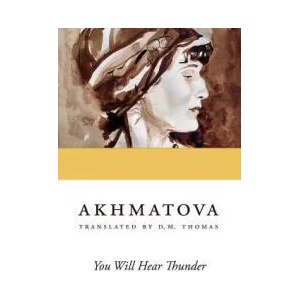 You Will Hear Thunder | Anna Akhmatova, D. M. Thomas (ISBN: 9780804011914)