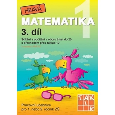 Hravá matematika 1 - 3. díl TAKTIK –