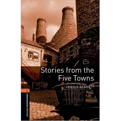 Oxford Bookworms Library New Edition 2 Stories From the Five Towns with Audio Mp3 Pack