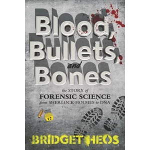 Blood, Bullets, and Bones | Bridget Heos (ISBN: 9780062387639)