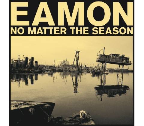 No Matter the Season - Eamon CD