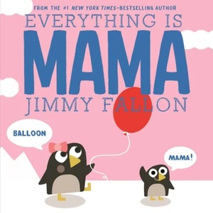 Everything Is Mama | Jimmy Fallon (2018)