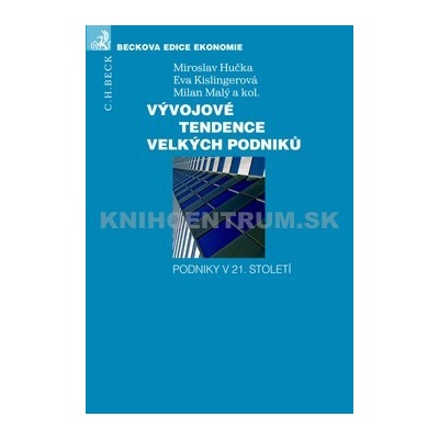 Vývojové tendence velkých podniků - Miroslav Hučka