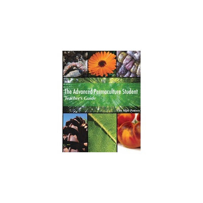 The Advanced Permaculture Student Teachers Guide Powers Matt Paperback