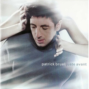 Patrick Bruel - Juste Avant (CD) (0743216997121)