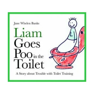 Liam Goes Poo in the Toilet | Jane Whelen Banks (ISBN: 9781843109006)