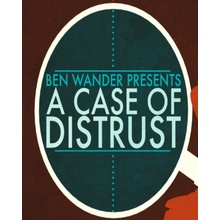 A Case of Distrust