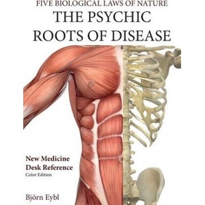 The Psychic Roots of Disease: New Medicine (Color Edition) English | Bjorn Eybl (ISBN: 9781948909006)